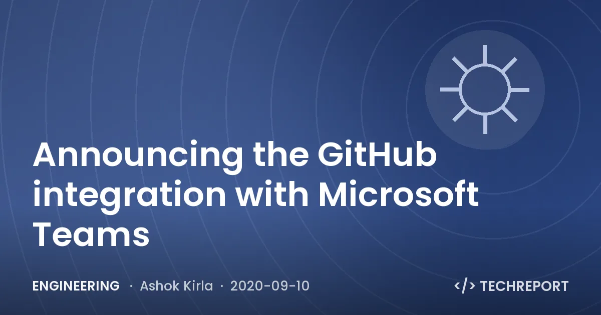 Announcing the GitHub integration with Microsoft Teams