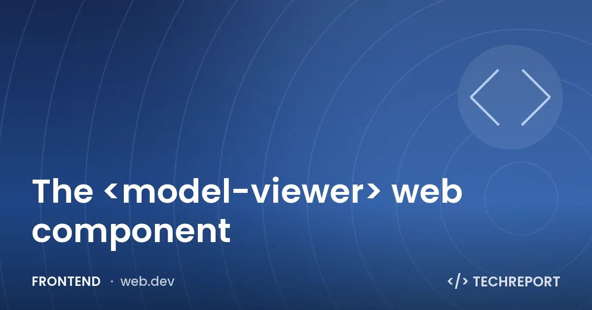 The <model-viewer> web component