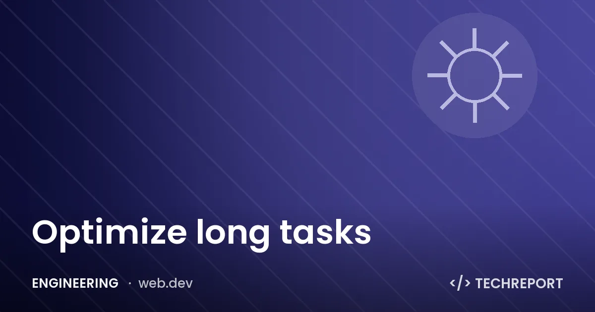 Optimize long tasks