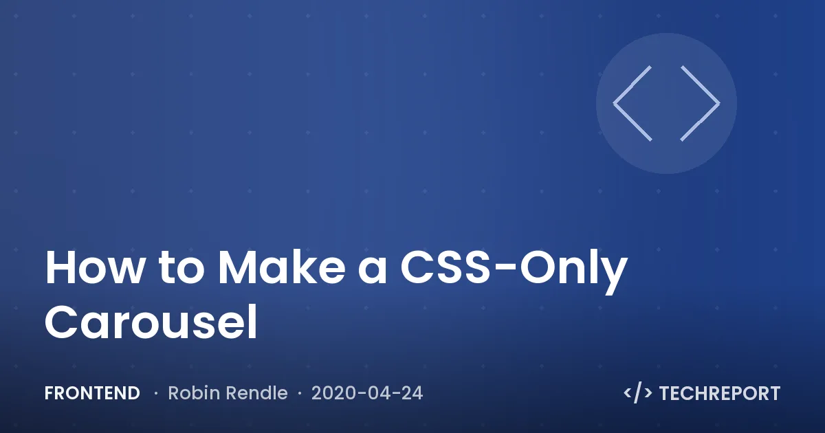 Frontend — How to Make a CSS-Only Carousel