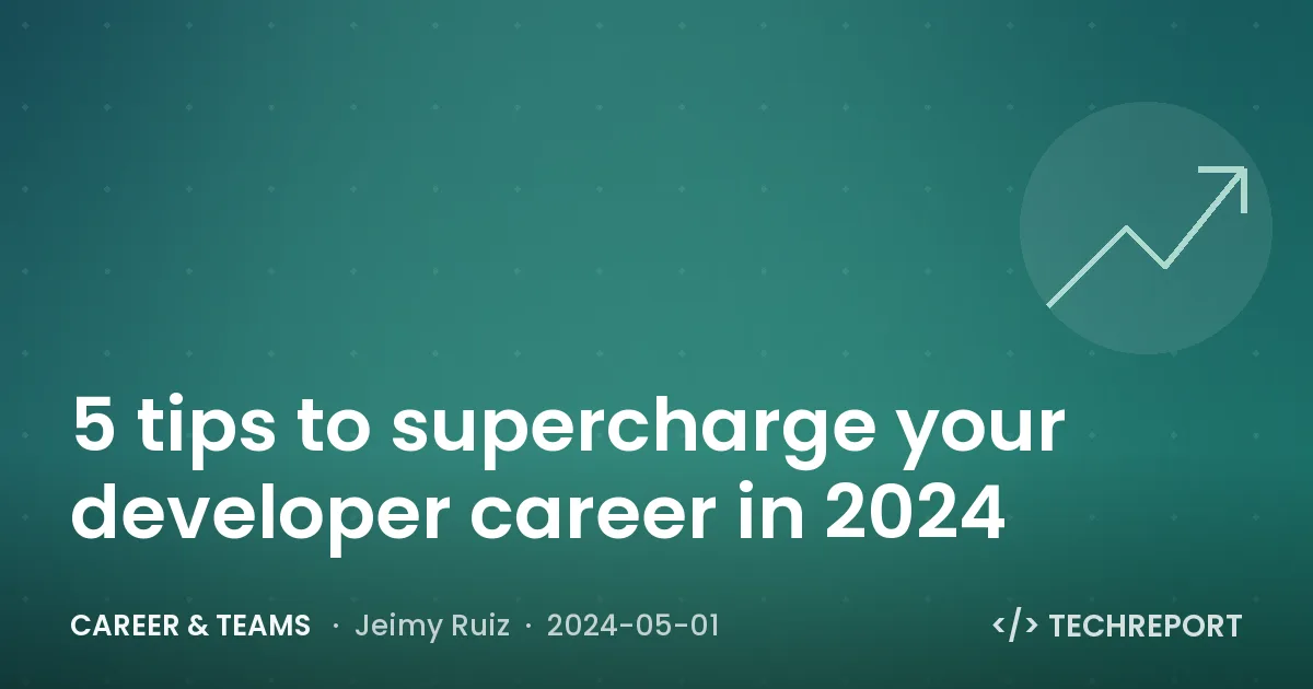 5 tips to supercharge your developer career in 2024