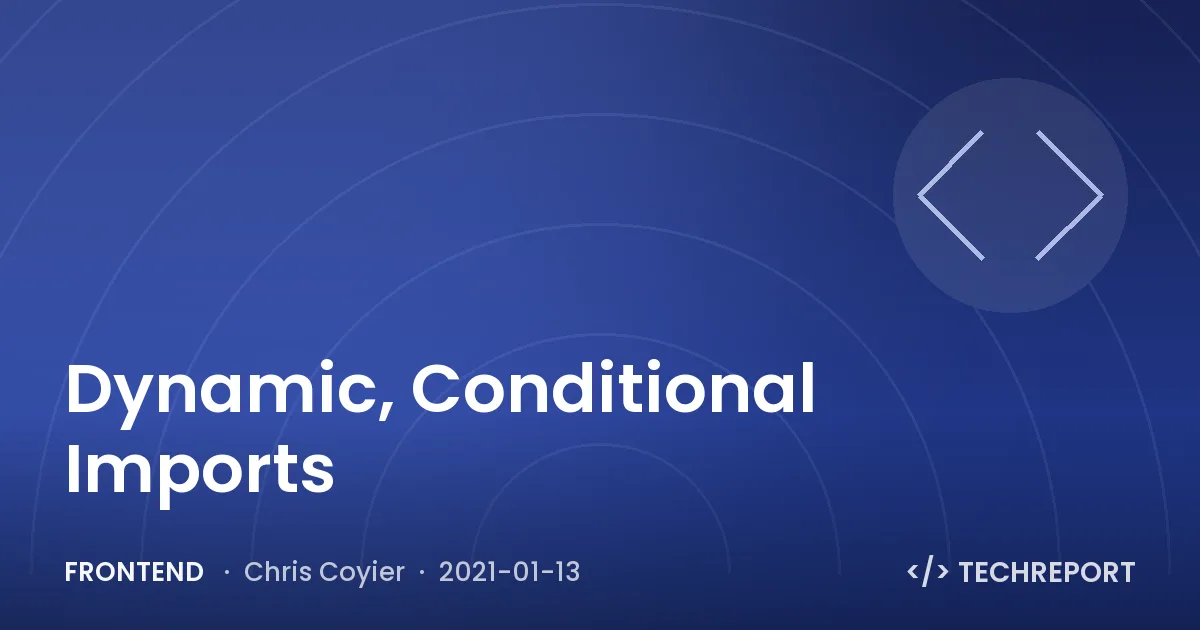 Dynamic, Conditional Imports