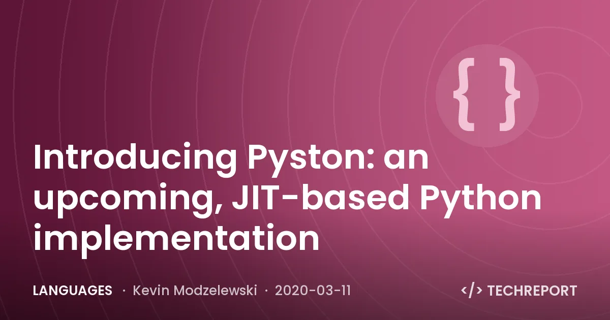 Introducing Pyston: an upcoming, JIT-based Python implementation