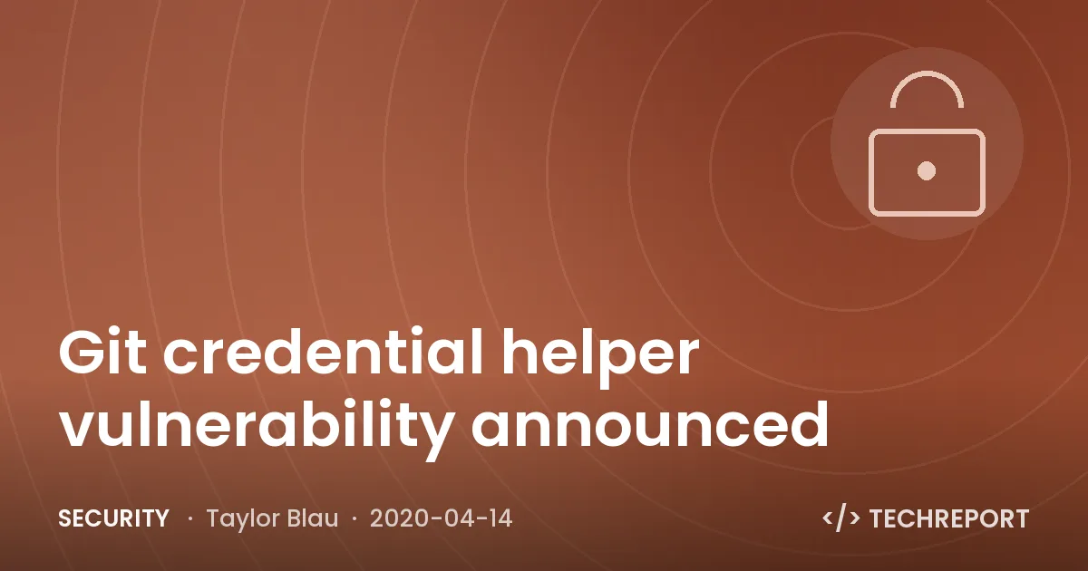 Git credential helper vulnerability announced