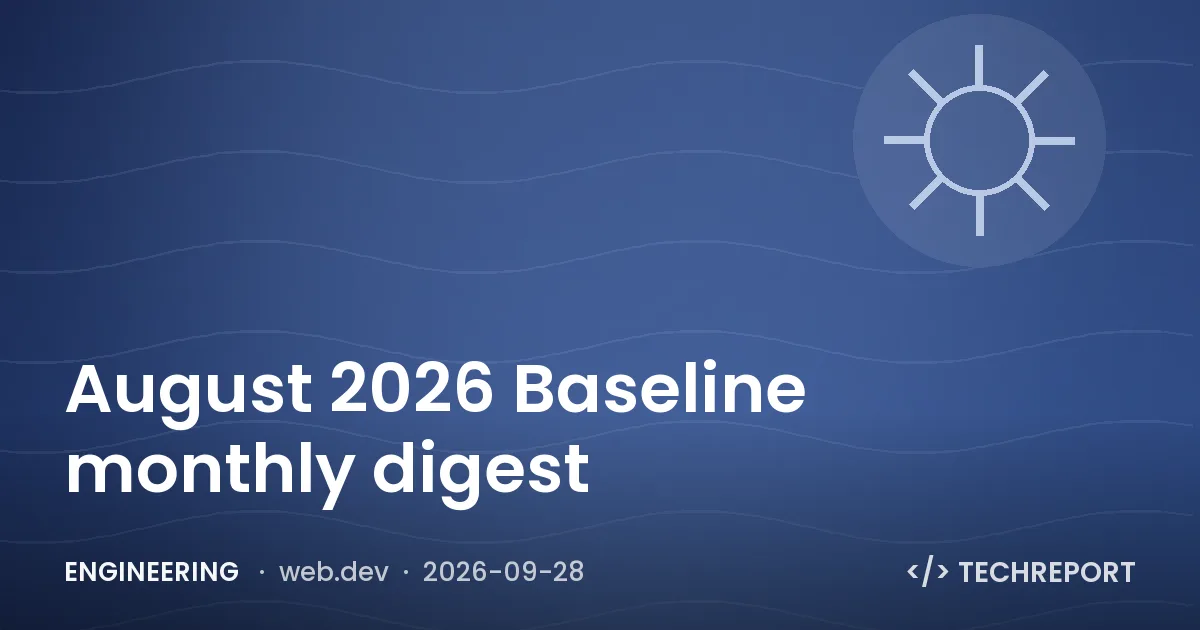August 2026 Baseline monthly digest