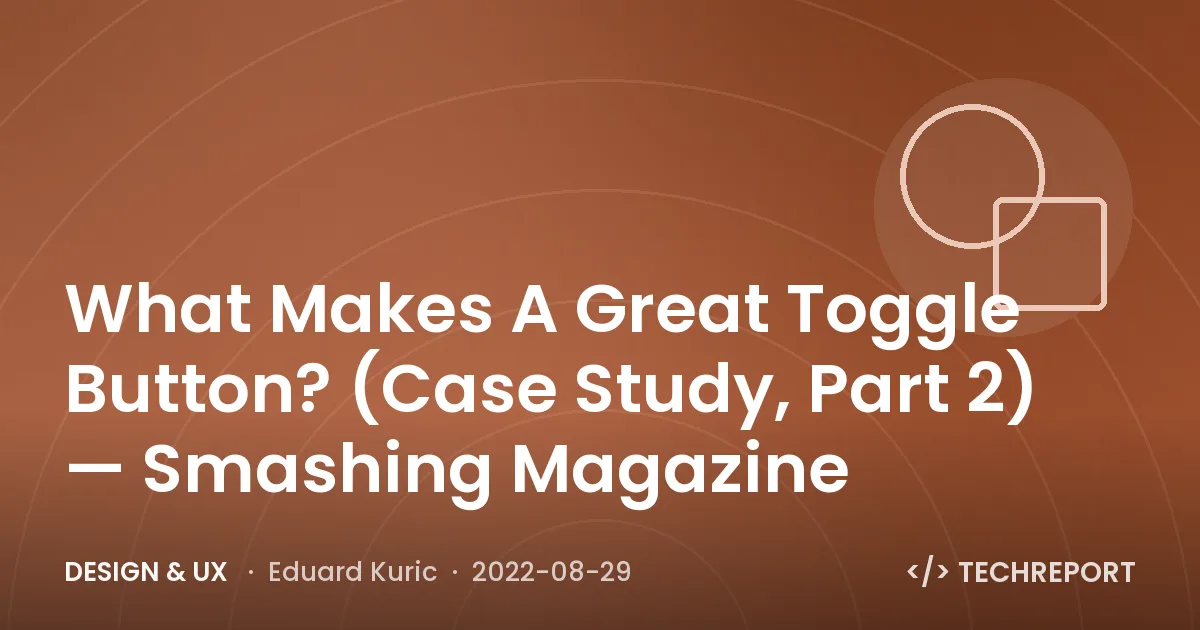What Makes A Great Toggle Button? (Case Study, Part 2) — Smashing Magazine
