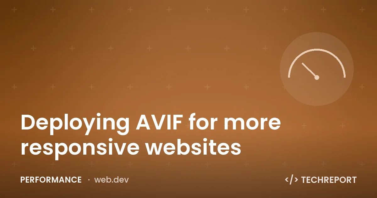 Deploying AVIF for more responsive websites