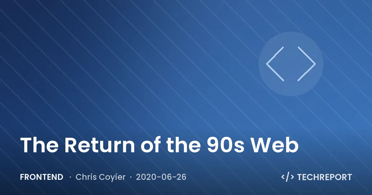 The Return of the 90s Web