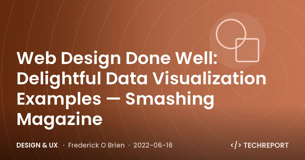 Design & UX — Web Design Done Well: Delightful Data Visualization Examples — Smashing Magazine