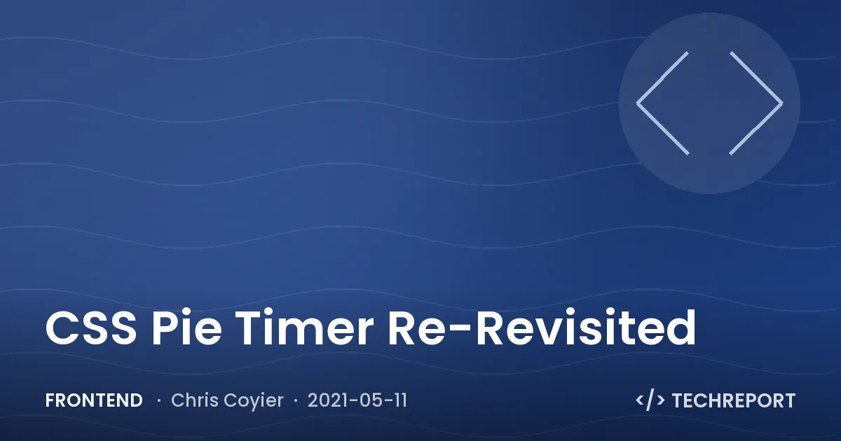 CSS Pie Timer Re-Revisited