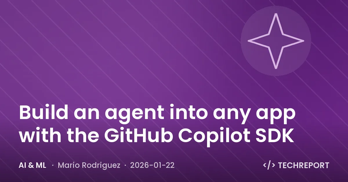 Build an agent into any app with the GitHub Copilot SDK
