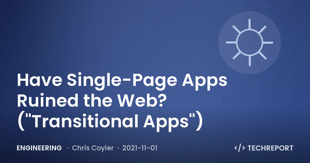 Have Single-Page Apps Ruined the Web? ("Transitional Apps")