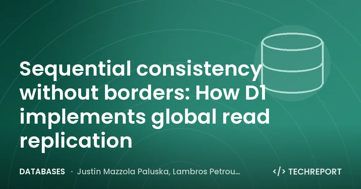 Sequential consistency without borders: How D1 implements global read replication