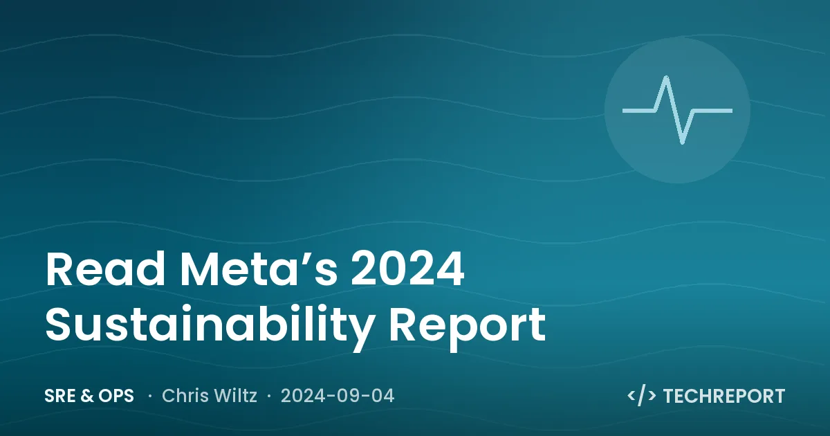 Read Meta’s 2024 Sustainability Report