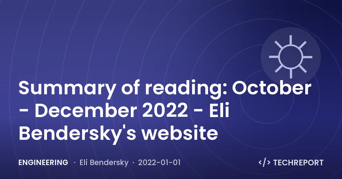 Summary of reading: October - December 2022 - Eli Bendersky's website