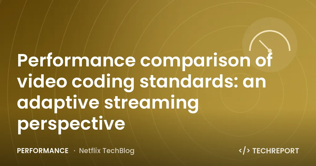 Performance comparison of video coding standards: an adaptive streaming perspective
