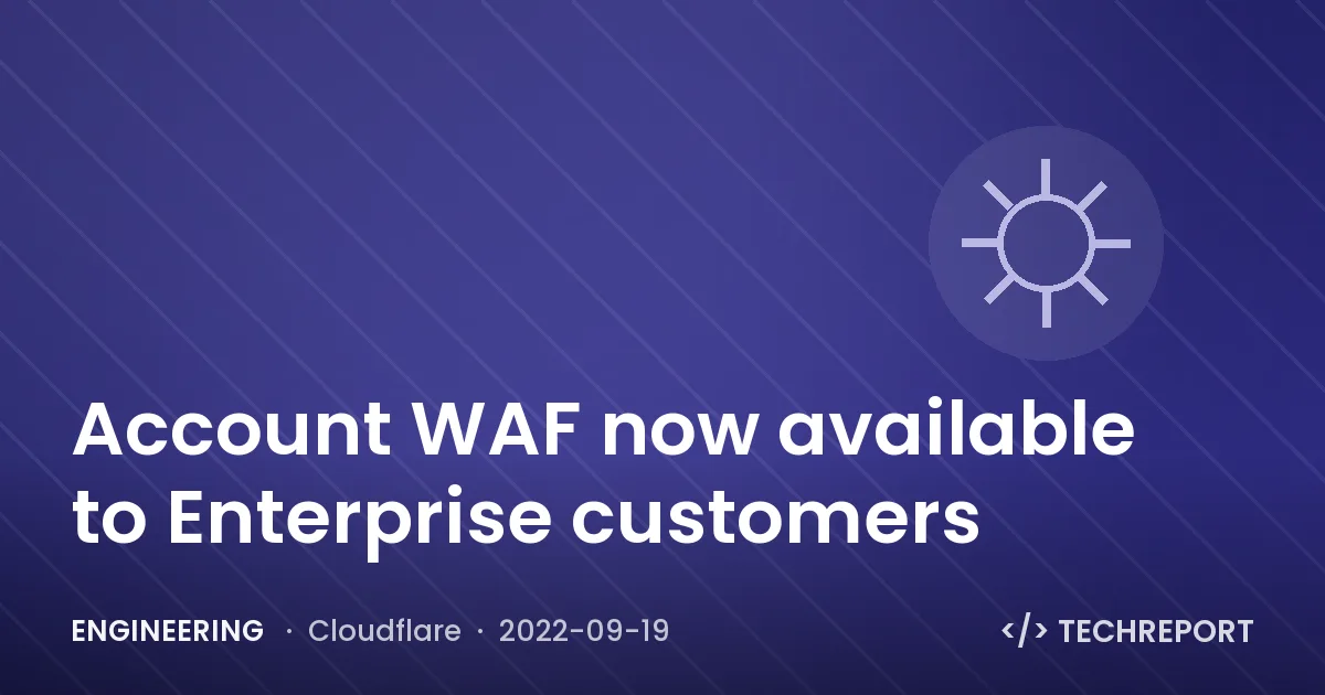 Account WAF now available to Enterprise customers