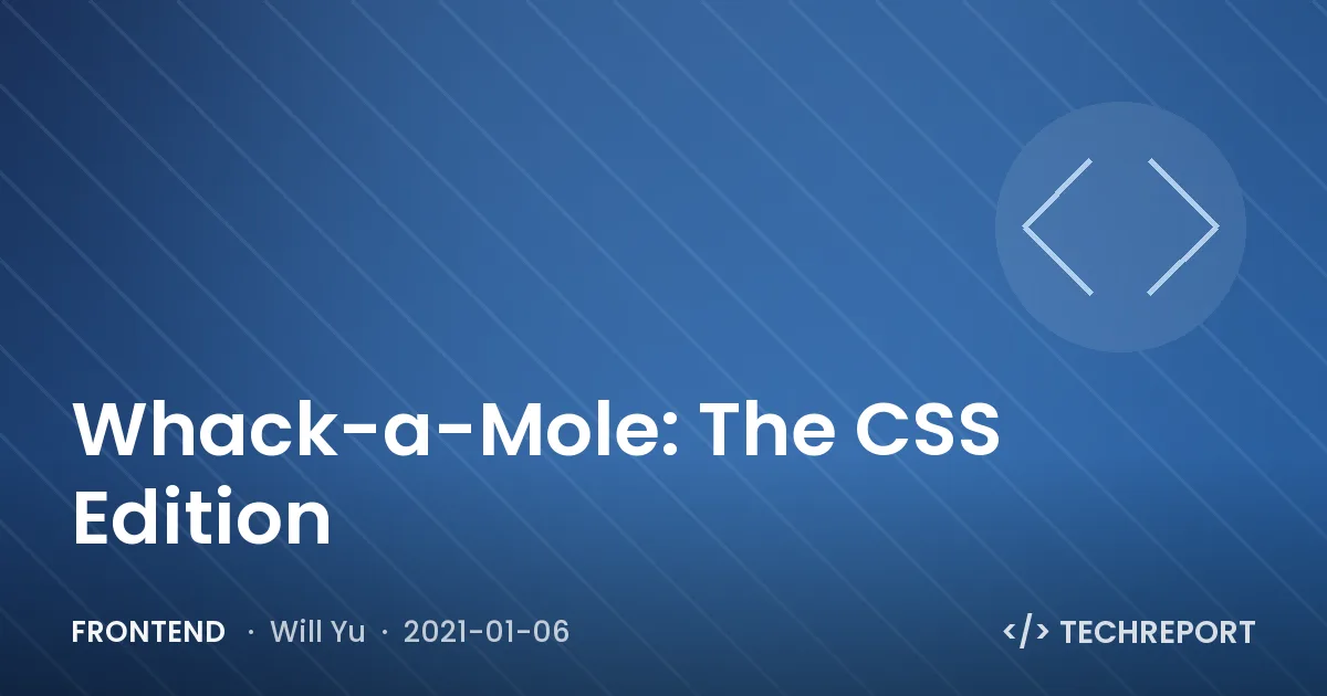 Frontend — Whack-a-Mole: The CSS Edition
