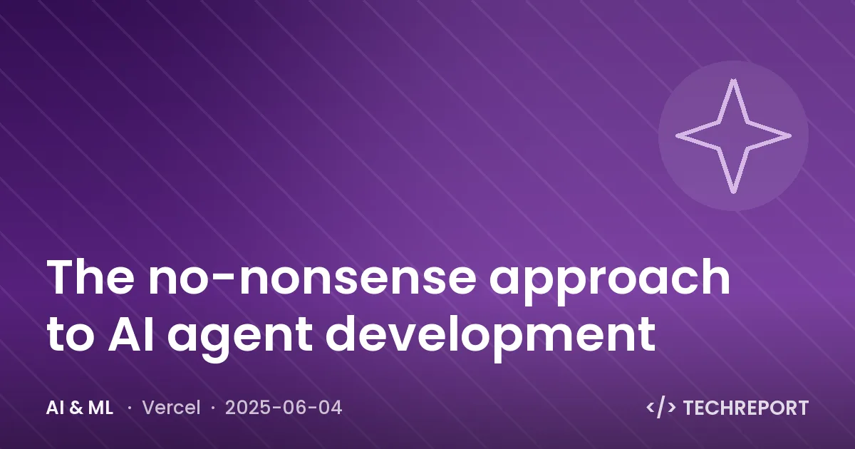 The no-nonsense approach to AI agent development