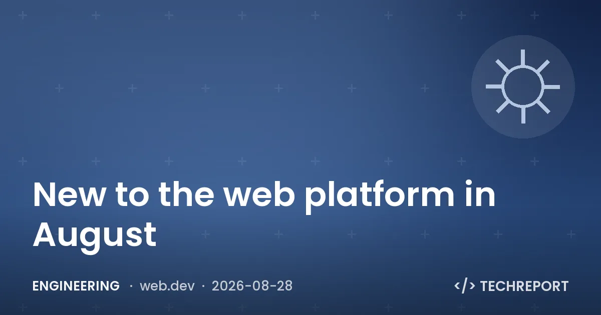 New to the web platform in August