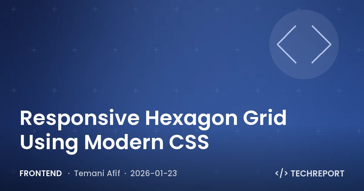 Frontend — Responsive Hexagon Grid Using Modern CSS