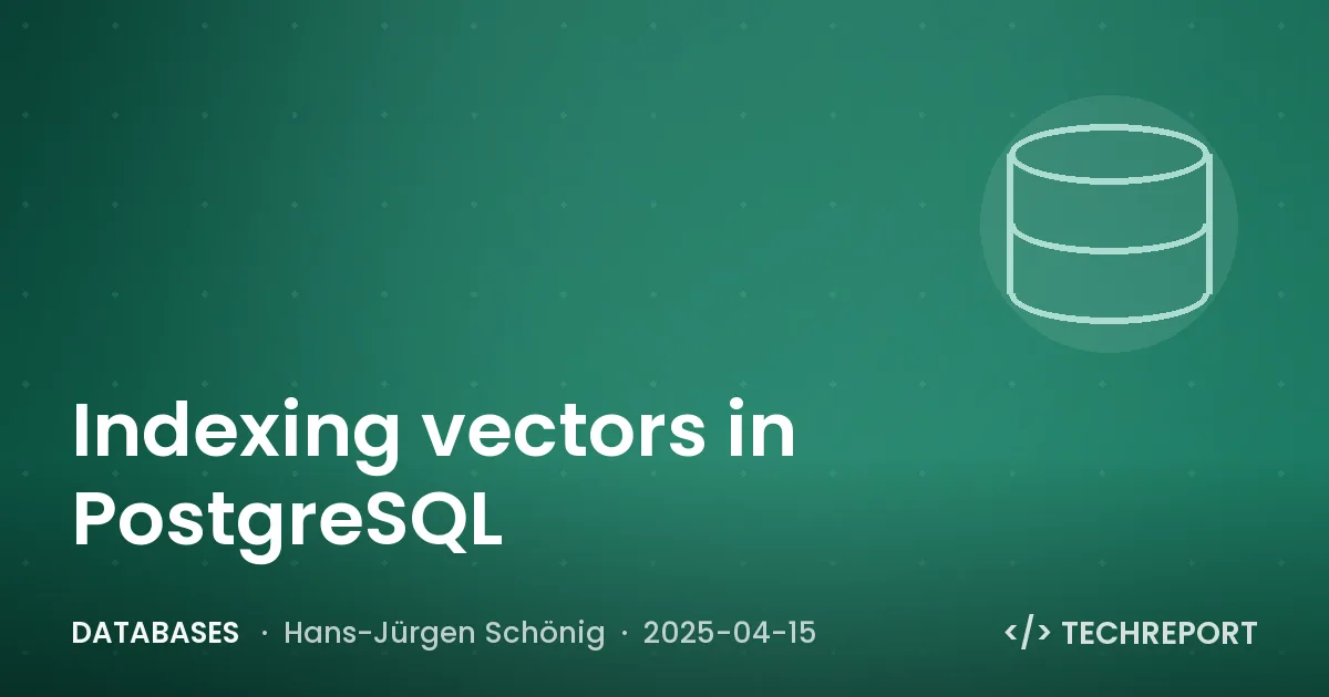 Databases — Indexing vectors in PostgreSQL