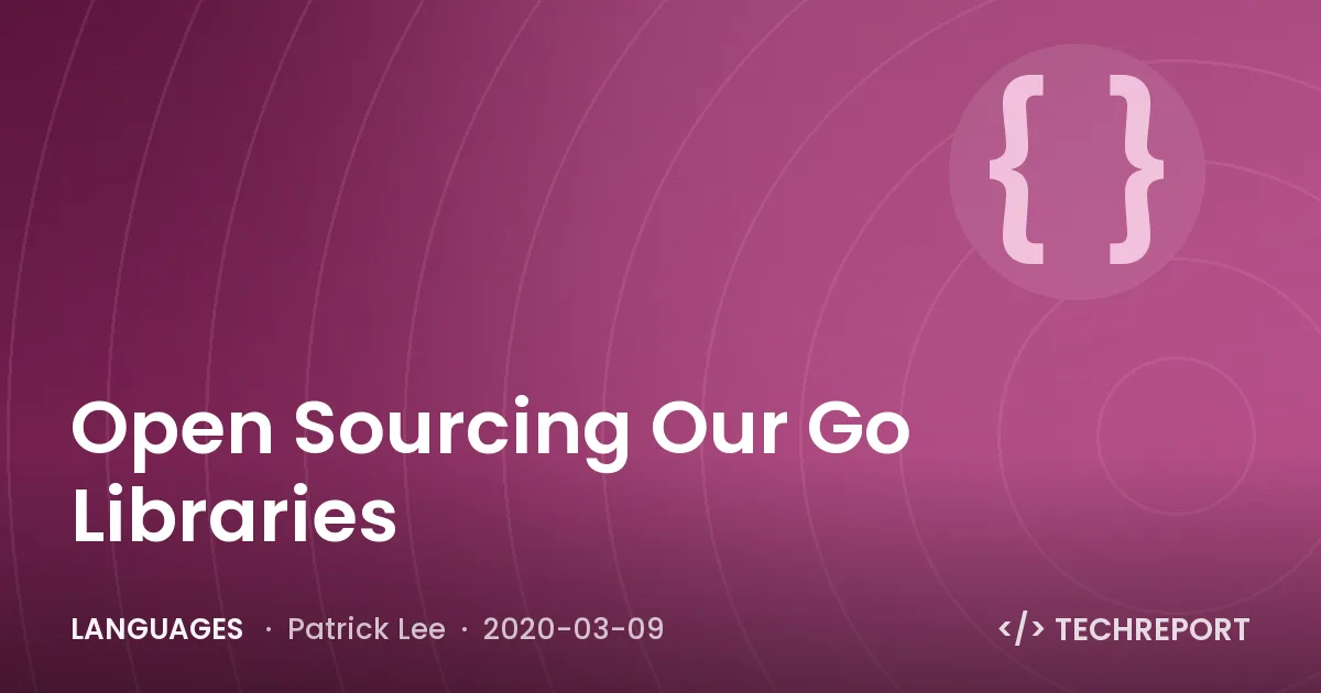 Languages — Open Sourcing Our Go Libraries