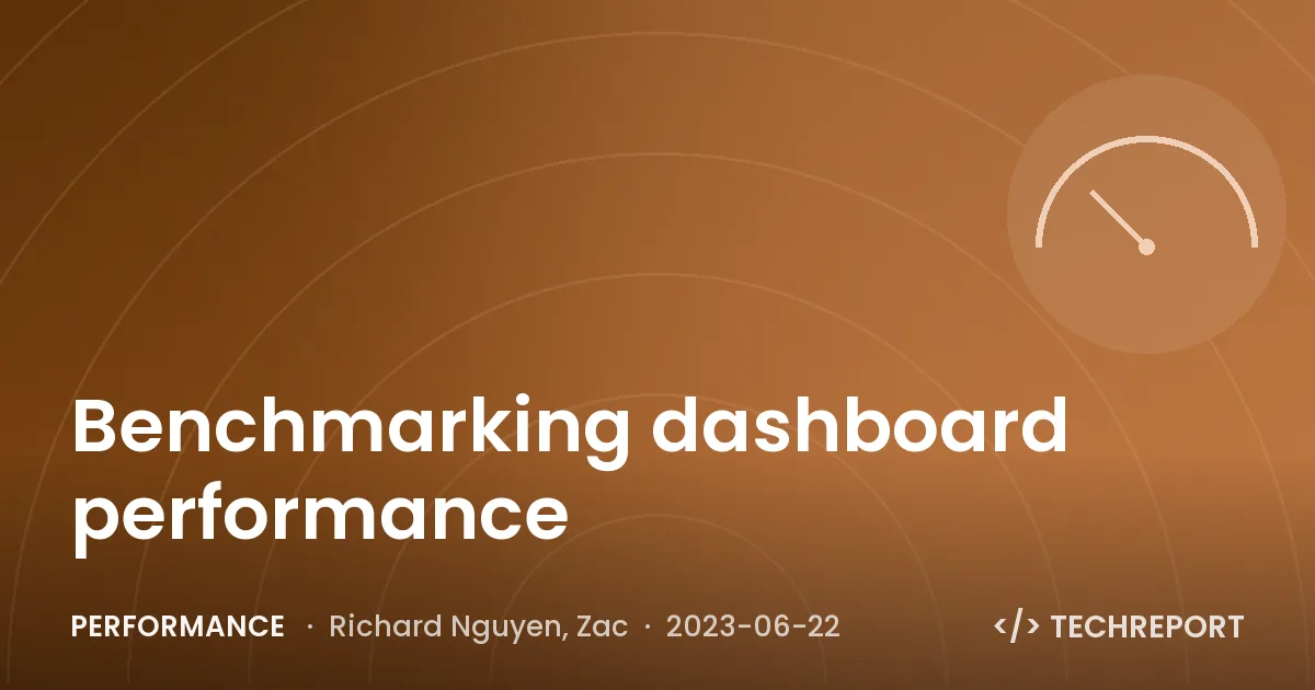 Performance — Benchmarking dashboard performance