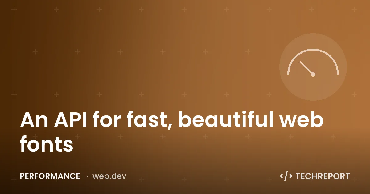 Performance — An API for fast, beautiful web fonts