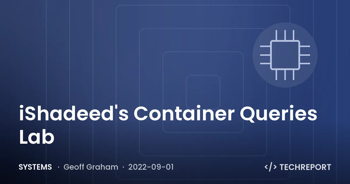Systems — iShadeed's Container Queries Lab