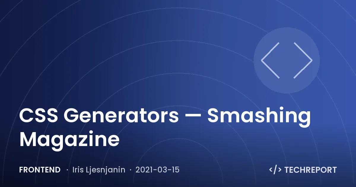 Frontend — CSS Generators — Smashing Magazine