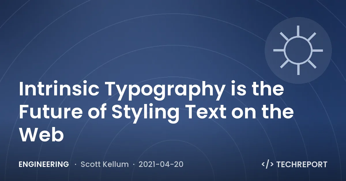Engineering — Intrinsic Typography is the Future of Styling Text on the Web