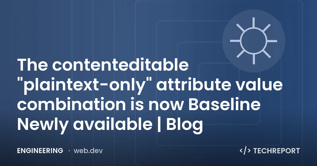 The contenteditable "plaintext-only" attribute value combination is now Baseline Newly available | Blog