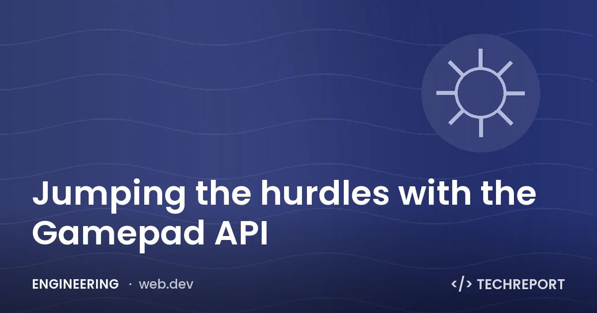 Jumping the hurdles with the Gamepad API