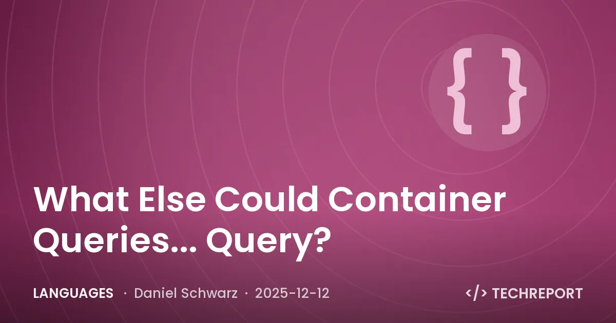 Languages — What Else Could Container Queries... Query?