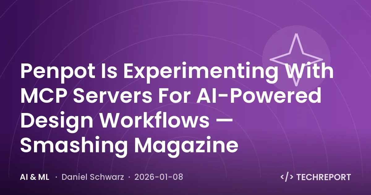 Penpot Is Experimenting With MCP Servers For AI-Powered Design Workflows — Smashing Magazine
