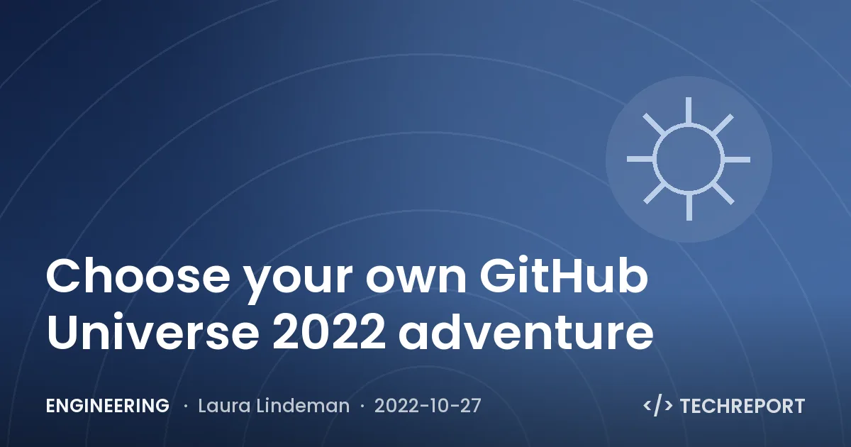 Choose your own GitHub Universe 2022 adventure