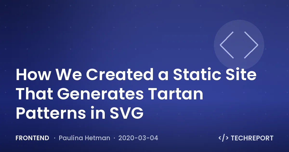 How We Created a Static Site That Generates Tartan Patterns in SVG