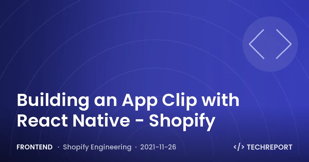Building an App Clip with React Native - Shopify