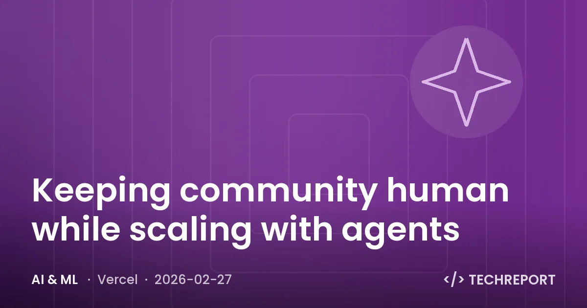 Keeping community human while scaling with agents