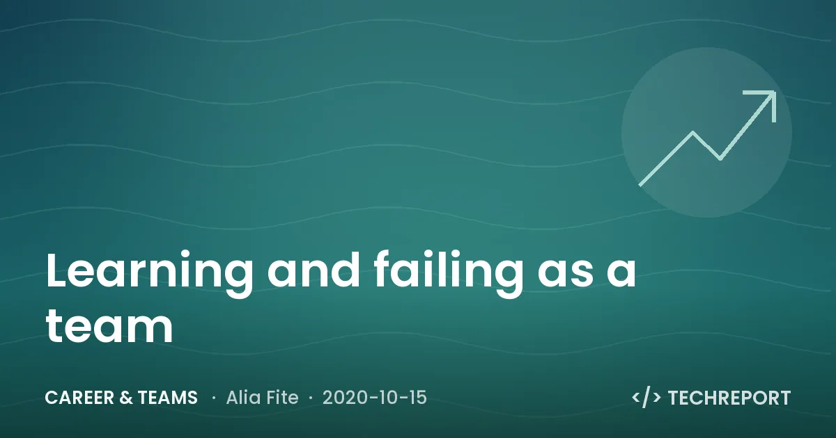Learning and failing as a team