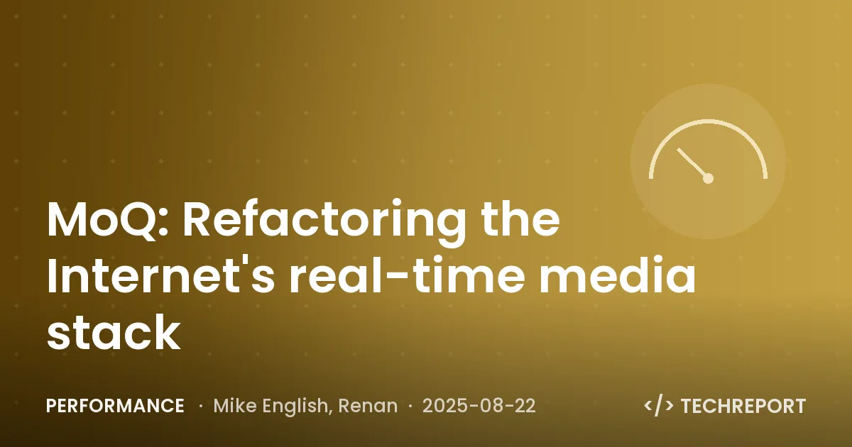 Performance — MoQ: Refactoring the Internet's real-time media stack