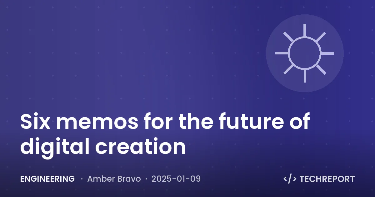Engineering — Six memos for the future of digital creation
