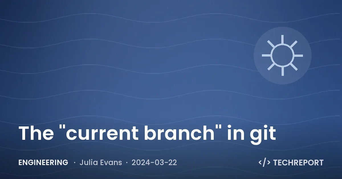 Engineering — The "current branch" in git