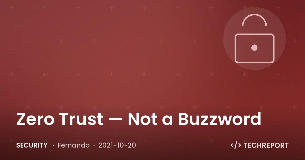 Security — Zero Trust — Not a Buzzword