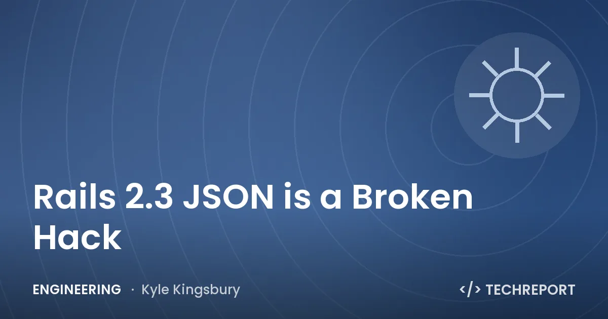 Rails 2.3 JSON is a Broken Hack