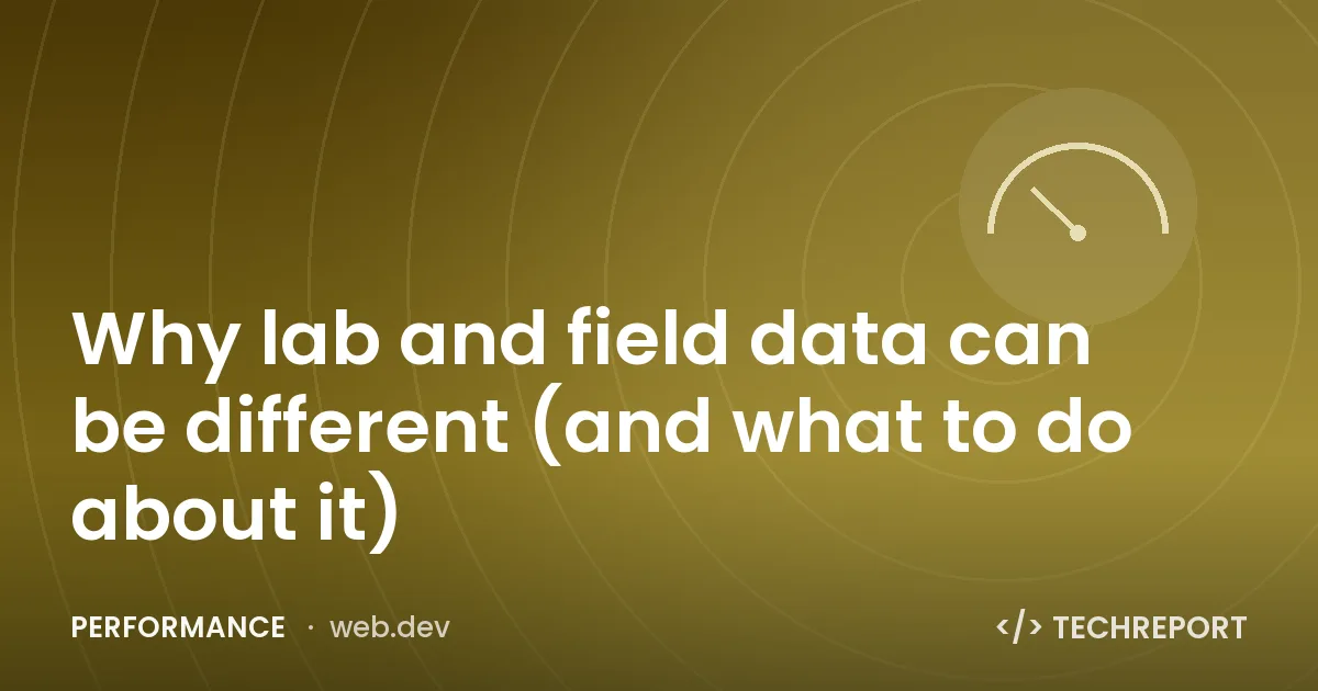Why lab and field data can be different (and what to do about it)