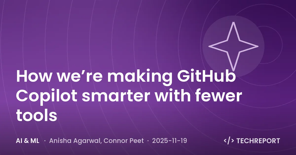 How we’re making GitHub Copilot smarter with fewer tools