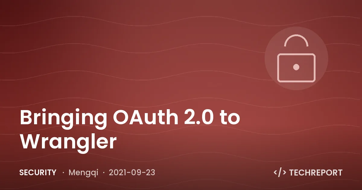 Bringing OAuth 2.0 to Wrangler