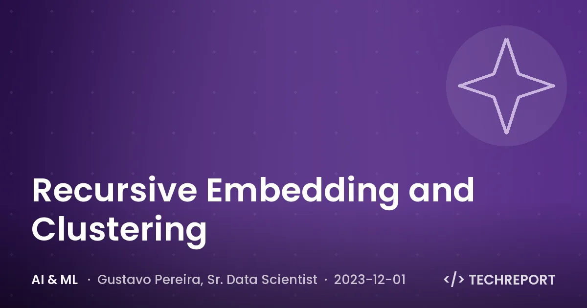 AI & ML — Recursive Embedding and Clustering